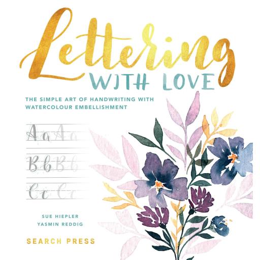 Lettering with Love: The simple art of handwriting with watercolour embellishment {Hardcover – Illustrated}